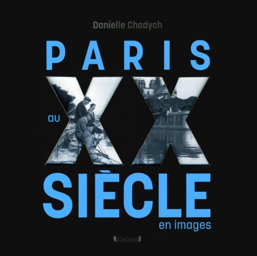 Beispielbild fr Paris au XXe sicle en images zum Verkauf von medimops