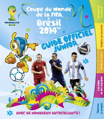 9782324008016: Coupe du monde de la FIFA Brsil 2014 guide officiel junior