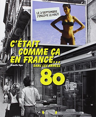 9782324008597: C'tait comme a en France... dans les annes 1980