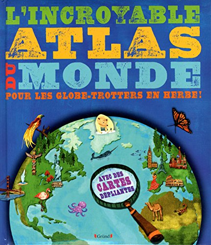 Beispielbild fr L'Incroyable Atlas du Monde zum Verkauf von medimops