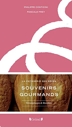 Imagen de archivo de Souvenirs Gourmands - La Ptisserie des rves a la venta por medimops