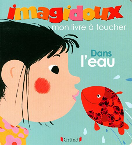 Stock image for Imagidoux  toucher : dans l'eau for sale by medimops