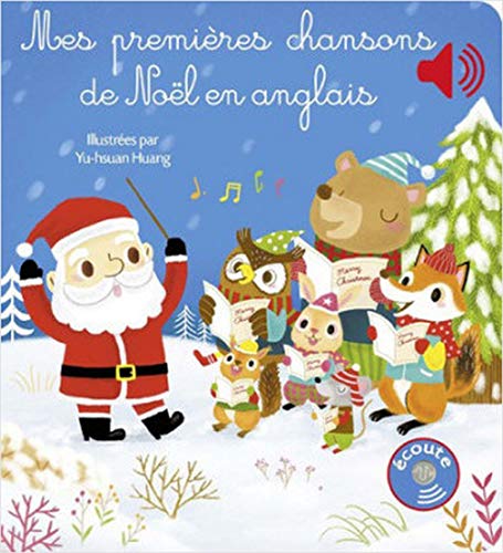 Mes premières chansons de Noel en anglais [ My First Christmas Songs in  English - for French speakers ] (French Edition) - Yu-Hsuan HUANG  (Illustrations): 9782324017926 - AbeBooks
