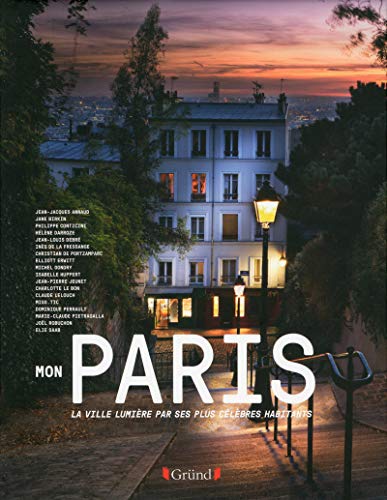 Beispielbild fr Mon Paris : Les Parisiens Clbres Parlent De La Ville Lumire : Jean-jacques Annaud, Jane Birkin, P zum Verkauf von RECYCLIVRE