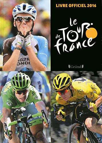 Imagen de archivo de Le Tour de France : Le livre officiel a la venta por medimops