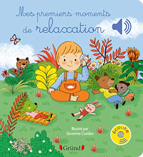 Beispielbild fr Mes premiers moments de relaxation - Livre sonore avec 6 puces - Ds 1 an zum Verkauf von Your Online Bookstore