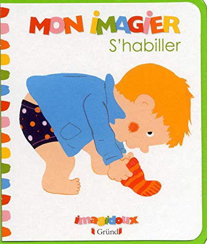 Stock image for Mon Imagier - S'habiller (Les imagidoux) (French Edition) for sale by Better World Books
