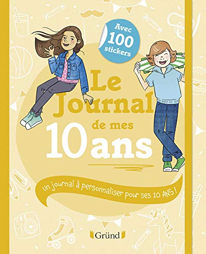 9782324020247: Le Journal de mes 10 ans – Journal intime avec stickers, intercalaires et pochettes –  partir de 10 ans