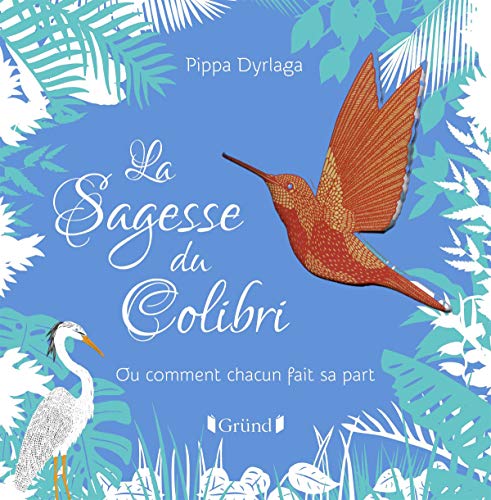 Stock image for La sagesse du colibri for sale by medimops