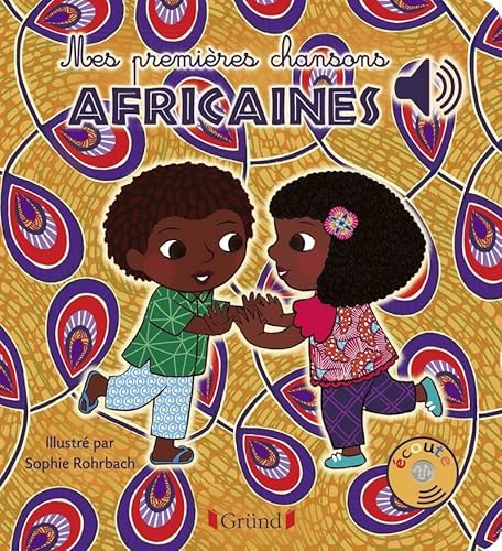 Mes premières chansons africaines | Rohrbach, Sophie (1978-....). Illustrateur