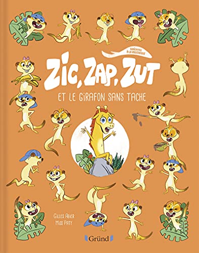 Stock image for Zic, Zap, Zut et le girafon sans tache Album Jeunesse humoristique sur les animaux  partir de 3 ans Abier, Gilles et Miss Paty for sale by BIBLIO-NET