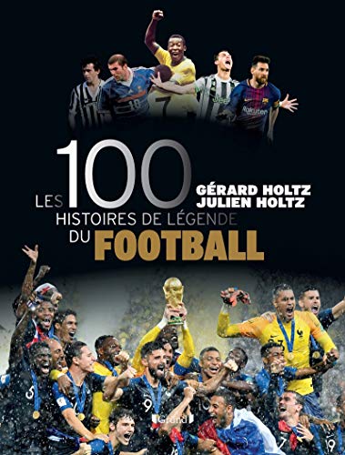 Stock image for Les 100 Histoires De Lgende Du Football for sale by RECYCLIVRE