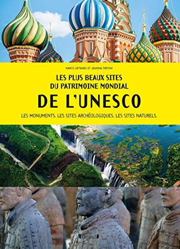 Stock image for Les Plus Beaux Sites Du Patrimoine Mondial De L'unesco : Les Monuments, Les Sites Archologiques, Le for sale by RECYCLIVRE