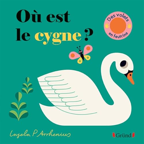 Beispielbild fr O est le cygne ? ? Livre  volets ? Bbs ds 6 mois zum Verkauf von Librairie Th  la page