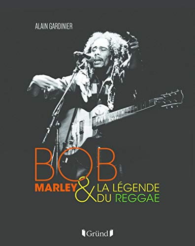 Beispielbild fr BOB MARLEY ET LA LEGENDE DU REGGAE zum Verkauf von Librairie La Canopee. Inc.