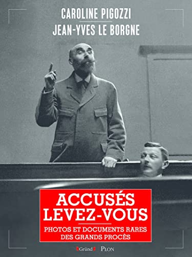 Stock image for Accuss, Levez-vous : Photos Et Documents Rares Des Grands Procs for sale by RECYCLIVRE