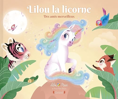 Beispielbild fr Lilou la licorne - Tome 3 Des amis merveilleux zum Verkauf von medimops