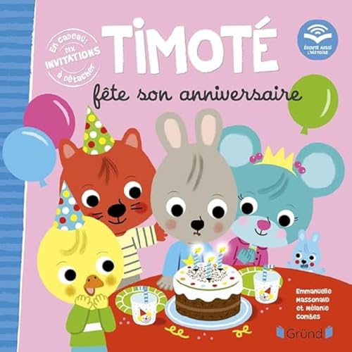 Stock image for Timoté fête son anniversaire (Ecoute aussi l'histoire): Avec dix invitations à détacher [FRENCH LANGUAGE - Hardcover ] for sale by booksXpress