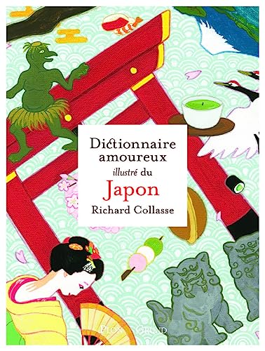 Beispielbild fr Dictionnaire amoureux illustr du Japon zum Verkauf von medimops