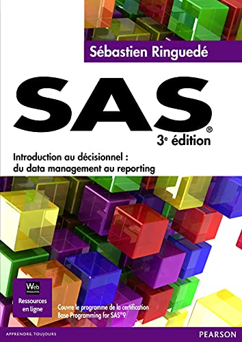 9782326000667: SAS, 3E EDITION: Introduction au dcisionnel : du data management au reporting (INFORMATIQUE)