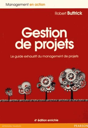 Beispielbild fr Gestion de projets 4e dition enrichie : Le guide exhaustif du management de projets zum Verkauf von Ammareal