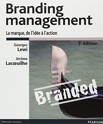 Beispielbild fr Branding management 3e dition : La marque, de l'ide  l'action zum Verkauf von Ammareal