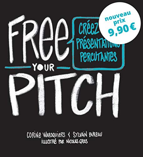 Imagen de archivo de Free Your Pitch : Crez Des Prsentations Percutantes a la venta por medimops