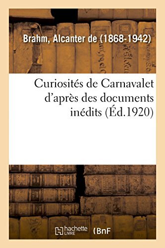 Imagen de archivo de Curiosits de Carnavalet d'Aprs Des Documents Indits (French Edition) a la venta por Lucky's Textbooks