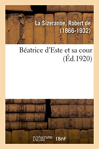 Stock image for Batrice d'Este Et Sa Cour (French Edition) for sale by Books Unplugged