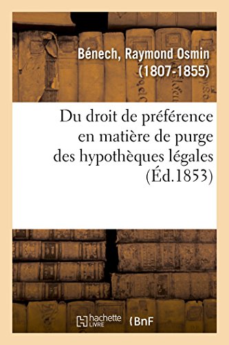 Imagen de archivo de Du Droit de Prfrence En Matire de Purge Des Hypothques Lgales Dispenses d'Inscription (French Edition) a la venta por Lucky's Textbooks