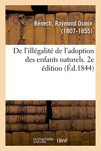 Imagen de archivo de de l'Illgalit de l'Adoption Des Enfants Naturels. 2e dition (French Edition) a la venta por Lucky's Textbooks