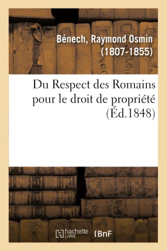 Imagen de archivo de Du Respect Des Romains Pour Le Droit de Proprit (French Edition) a la venta por Lucky's Textbooks