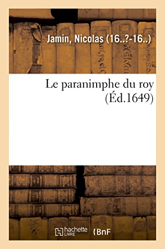 Imagen de archivo de Le paranimphe du roy (French Edition) a la venta por Lucky's Textbooks