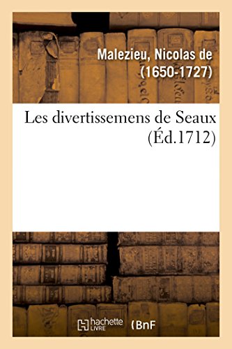 Beispielbild fr Les Divertissemens de Seaux (French Edition) zum Verkauf von Lucky's Textbooks