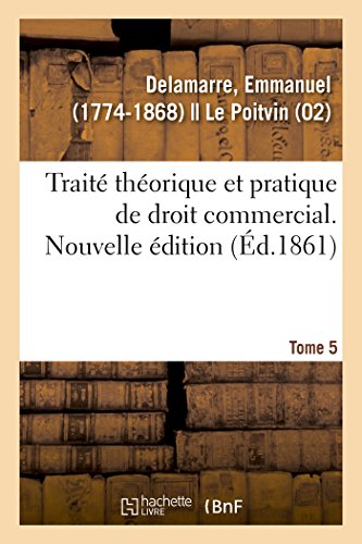 Stock image for Trait thorique et pratique de droit commercial Nouvelle dition Tome 5 for sale by PBShop.store US