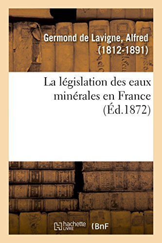 Imagen de archivo de La lgislation des eaux minrales en France (French Edition) a la venta por Lucky's Textbooks