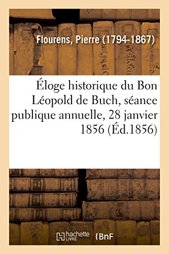 Stock image for loge Historique Du Bon Lopold de Buch, Sance Publique Annuelle, 28 Janvier 1856 (French Edition) for sale by Lucky's Textbooks