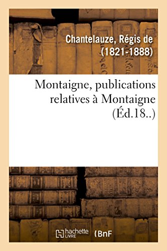 Beispielbild fr Montaigne, publications relatives Montaigne zum Verkauf von PBShop.store US