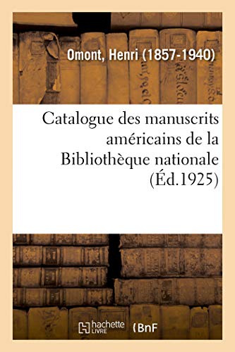 Stock image for Catalogue des manuscrits amricains de la Bibliothque nationale for sale by PBShop.store US