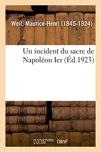 Beispielbild fr Un incident du sacre de Napolon Ier (French Edition) zum Verkauf von Lucky's Textbooks