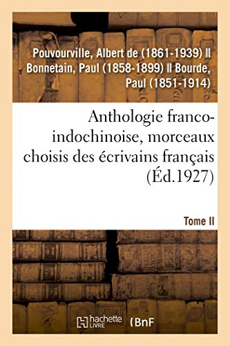 Stock image for Anthologie Franco-Indochinoise, Morceaux Choisis Des crivains Franais (French Edition) for sale by Lucky's Textbooks