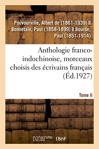 Stock image for Anthologie franco-indochinoise, morceaux choisis des ecrivains francais for sale by Chiron Media