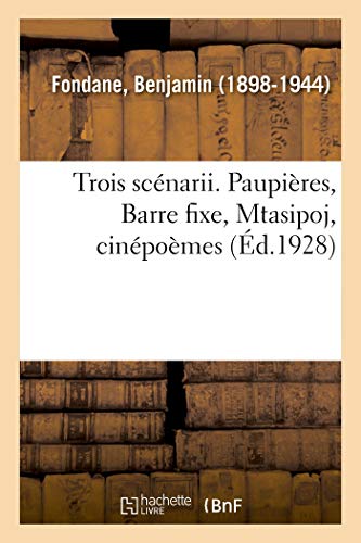 9782329043999: Trois scnarii. Paupires, Barre fixe, Mtasipoj, cinpomes