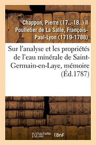 Stock image for Sur l'analyse et les proprietes de l'eau minerale de Saint-Germain-en-Laye, memoire for sale by Chiron Media