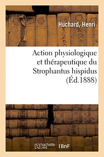 9782329078465: Action physiologique et thrapeutique du Strophantus hispidus