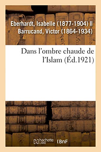 Imagen de archivo de Dans l'Ombre Chaude de l'Islam (French Edition) a la venta por Books Unplugged