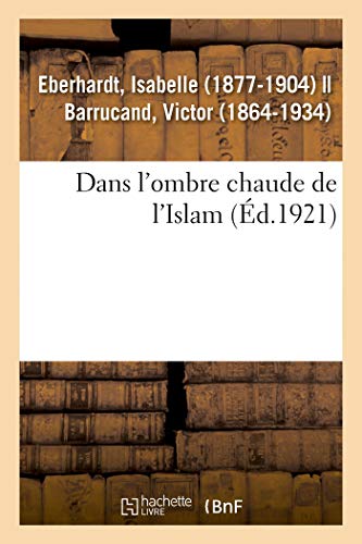 Stock image for Dans l'Ombre Chaude de l'Islam (French Edition) for sale by Books Unplugged