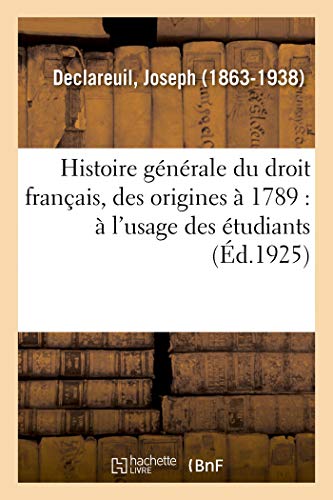 Imagen de archivo de Histoire generale du droit francais, des origines a 1789 a la venta por Chiron Media