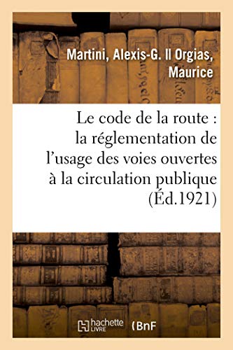 Stock image for Le code de la route : texte et commentaire du decret du 27 mai 1921 for sale by Chiron Media