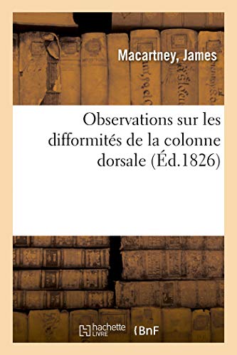Beispielbild fr Observations Sur Les Difformits de la Colonne Dorsale (French Edition) zum Verkauf von Lucky's Textbooks